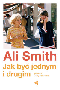 Jak być jednym i drugim - Ali Smith - książka