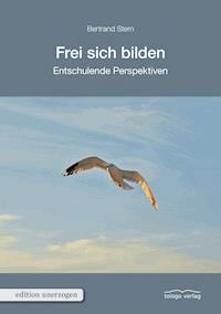 Frei sich bilden - Bertrand Stern - ebook