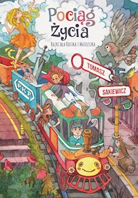 Pociąg życia - Sakiewicz Tomasz - książka