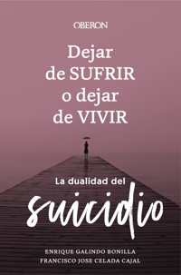 Dejar de sufrir o dejar de vivir - Enrique Galindo Bonilla - ebook