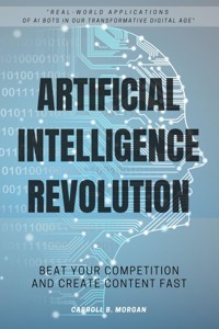 Artificial Intelligence Revolution:: - Carroll B. Morgan - ebook