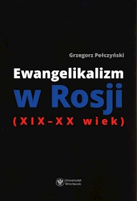 Ewangelikalizm w Rosji (XIX-XX wiek) - Pełczyński Grzegorz - książka