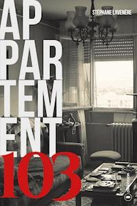 Appartement 103 - Stéphane Lavenère - ebook