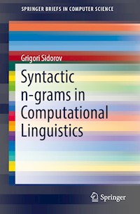 Syntactic n-grams in Computational Linguistics - Grigori Sidorov - ebook