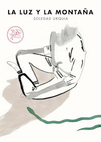 La luz y la montaña - Soledad Urquia - ebook