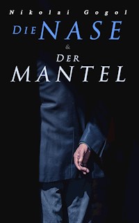 Die Nase & Der Mantel - Nikolai Gogol - ebook