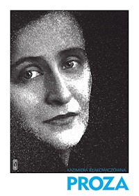 Proza - Kazimiera Iłłakowiczówna - ebook + książka
