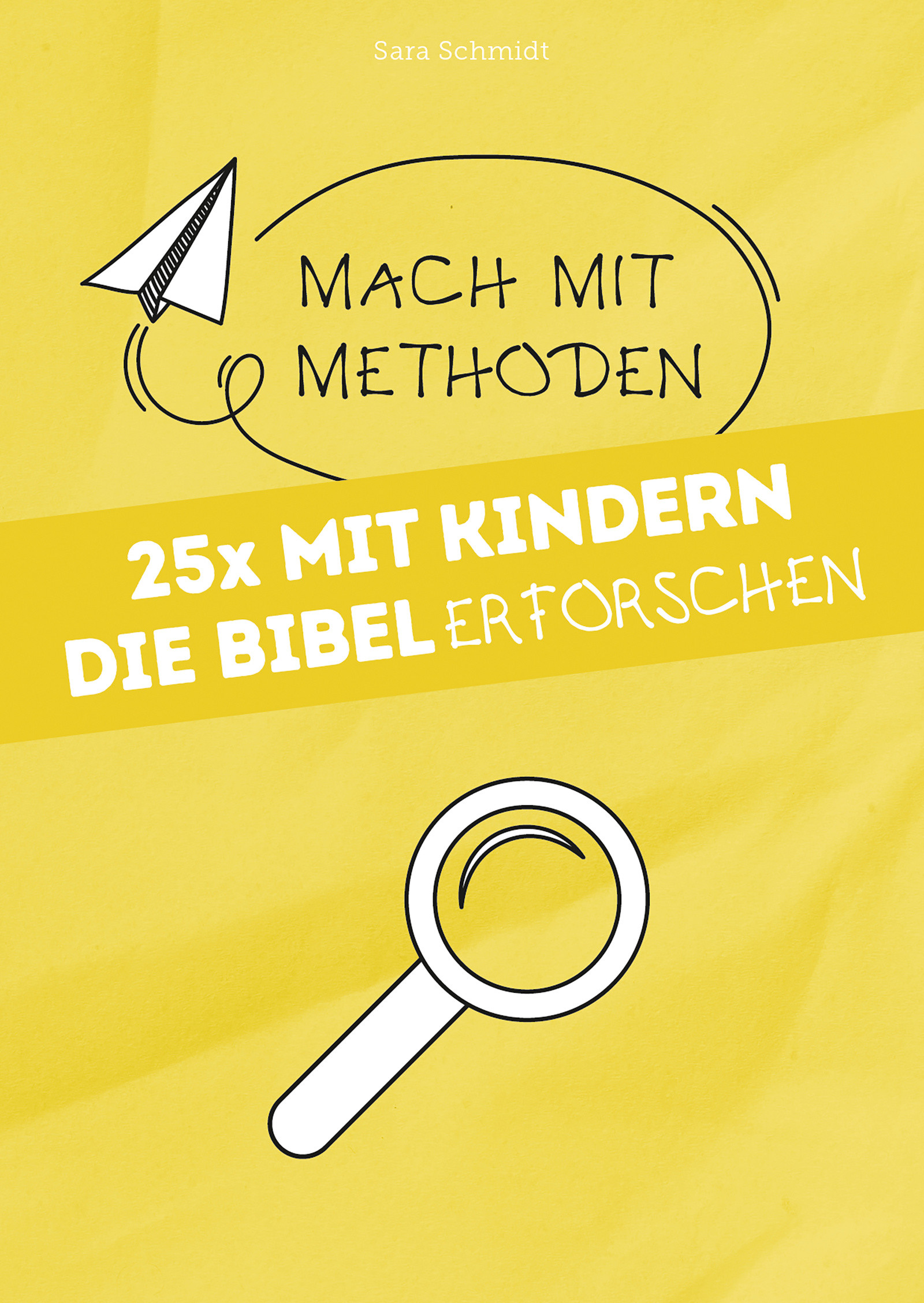 25x mit Kindern die Bibel erforschen