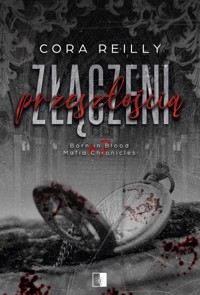 Złączeni przeszłością. Seria Born in Blood Mafia Chronicles. Tom 7 - Reilly Cora - książka