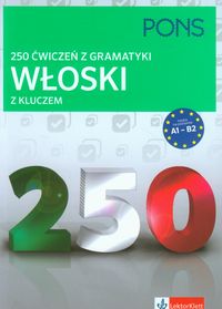 250 ćwiczeń z gramatyki Włoski z kluczem -  - książka