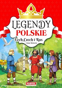 Legendy polskie Lech Czech i Rus i inne historie -  - książka