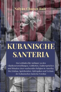 Kubanische Santeria - Nalyan Chacon Ruiz - ebook