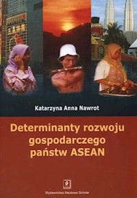 Determinanty rozwoju gospodarczego państw ASEA - Nawrot Katarzyna - książka