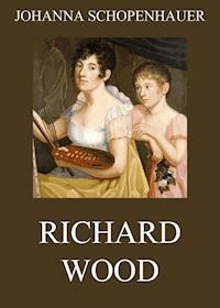 Richard Wood - Johanna Schopenhauer - ebook