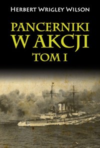 Pancerniki w akcji Tom 1 - Wrigley Wilson Herbert - książka