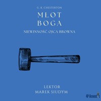 Młot Boga: seria Niewinność Ojca Browna (IX) - G. K. Chesterton - audiobook