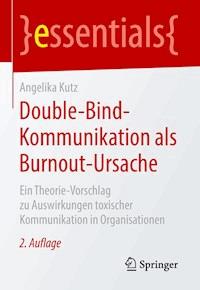 Double-Bind-Kommunikation als Burnout-Ursache - Angelika Kütz - ebook