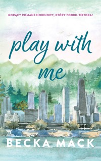 Play with Me - Becka Mack - ebook + książka