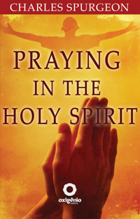 Praying in the Holy Spirit - Spurgeon Charles - ebook