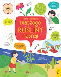 Co i jak? Dlaczego rośliny rosną? - Krzemińska Marta - książka