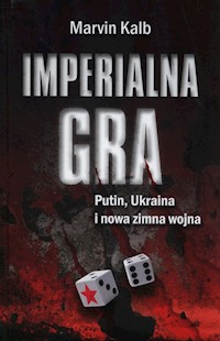 Imperialna gra - Kalb Marvin - książka