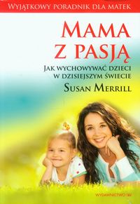 Mama z pasją - Merrill Susan - książka