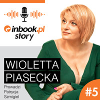 #5Wioletta Piasecka- Inbook Story - Piasecka Wioletta - darmowy audiobook