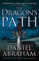The Dagger and the Coin 01. The Dragon`s Path - Daniel Abraham - książka