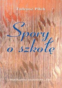 Spory o szkołę - Tadeusz Pilch - ebook
