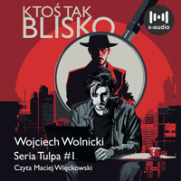 Ktoś tak blisko - Wojciech Wolnicki (W. & W. Gregory) - audiobook