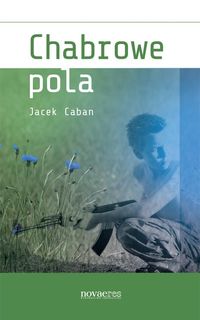 Chabrowe pola - Jacek Caban - książka