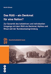 Das Rütli - ein Denkmal für eine Nation? - Martin Schaub - ebook