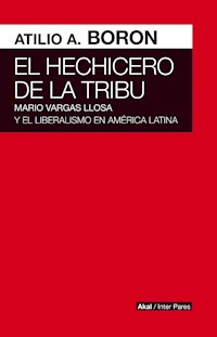 El hechicero de la tribu - Atilio Borón - ebook