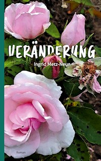 Veränderung - Ingrid Metz-Neun - ebook