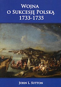 Wojna o Sukcesję Polską 1733-1735 - Sutton John L. - książka