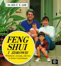 Feng Shui i zdrowie - Jes T.Y. Lim - ebook