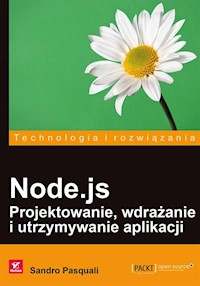 Node.js Projektowanie wdrażanie i utrzymywanie aplikacji - Sandro Pasquali - książka