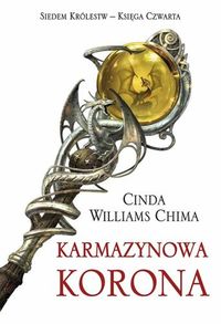 Karmazynowa korona Siedem Królestw Księga 4 - Chima Cinda Williams - książka