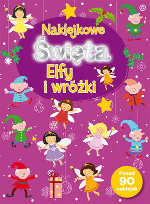 Naklejkowe Święta. Elfy i wróżki - zbiorowa praca - książka