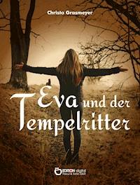Eva und der Tempelritter - Christa Grasmeyer - ebook