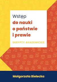 Wstęp do nauki o państwie i prawie Skrypty akademickie - Bielecka Małgorzata - książka