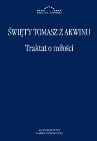 Traktat o miłości. Summa teologii II-II, 23-46 - Św. Tomasz z Akwinu - ebook