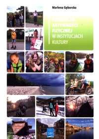 Promocja aktywności fizycznej w instytucjach kultury - Marlena Gęborska - książka