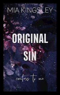 Original Sin – Confess To Me - Mia Kingsley - ebook