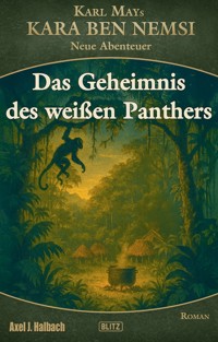 Kara Ben Nemsi - Neue Abenteuer 27: Das Geheimnis des weißen Panthers - Axel J. Halbach - ebook
