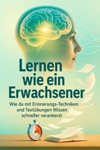 Lernen wie ein Erwachsener - Verena Busch - ebook
