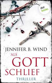 Als Gott schlief - Ein Fall für Jutta Stern und Tom Neumann 1 - Jennifer B. Wind - ebook