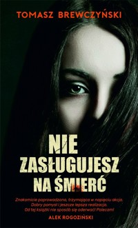 Nie zasługujesz na śmierć - Brewczyński Tomasz - ebook + książka