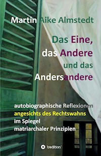 Das Eine, das Andere und das Andersandere - Martin-Aike Almstedt - ebook