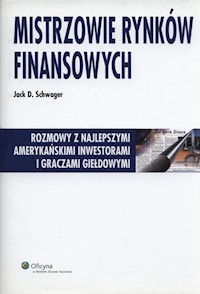 Mistrzowie rynków finansowych - Schwager Jack D. - książka